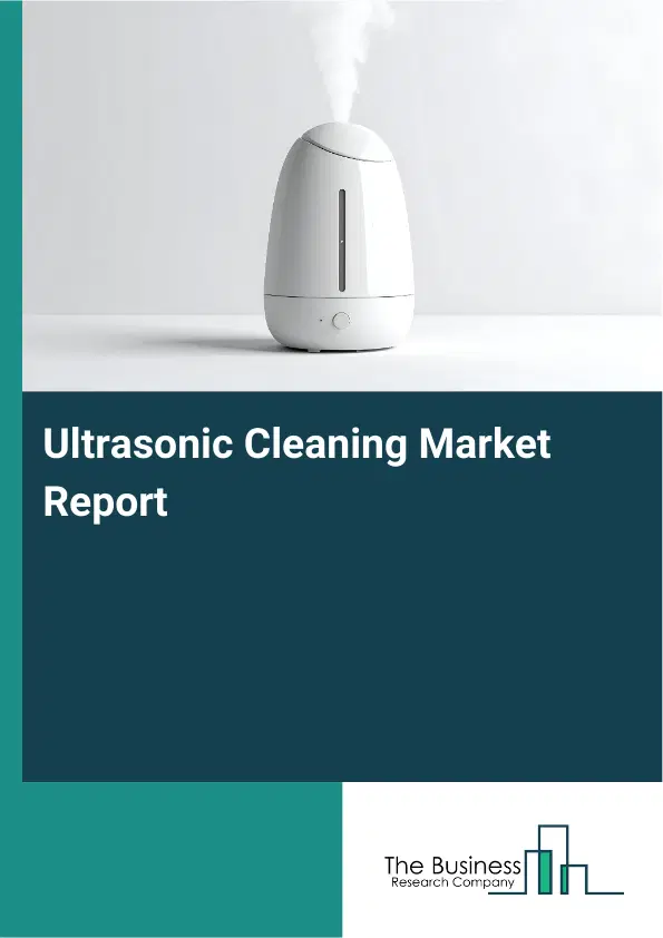 Global Ultrasonic Cleaning Market Report 2026