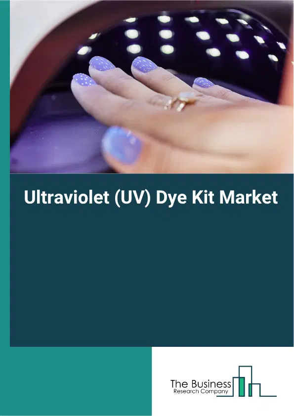 Ultraviolet (UV) Dye Kit Market Report 2026