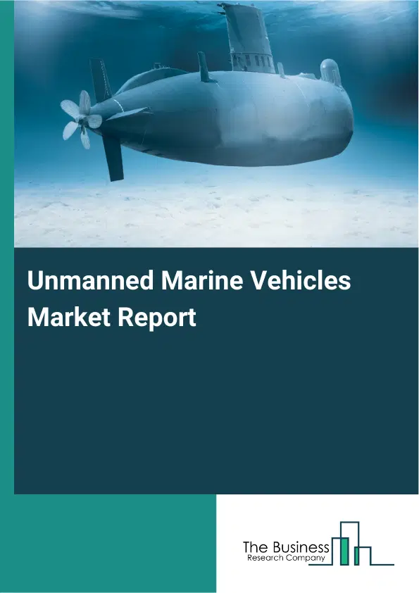 Global Unmanned Marine Vehicles Market Report 2026
