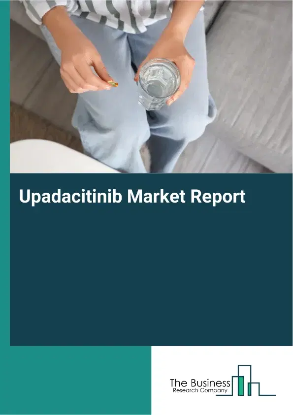 Global Upadacitinib Market Report 2026