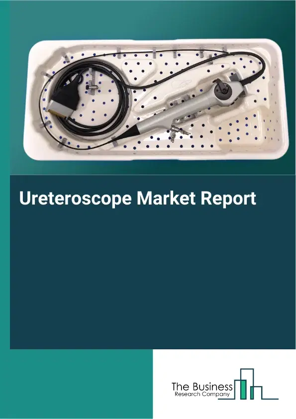 Global Ureteroscope Market Report 2026