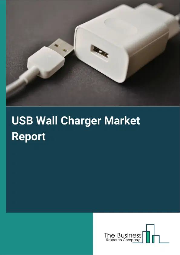 Global USB Wall Charger Market Report 2026