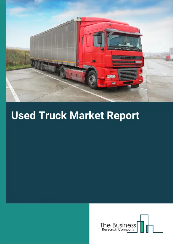 Global Used Truck Market Report 2026