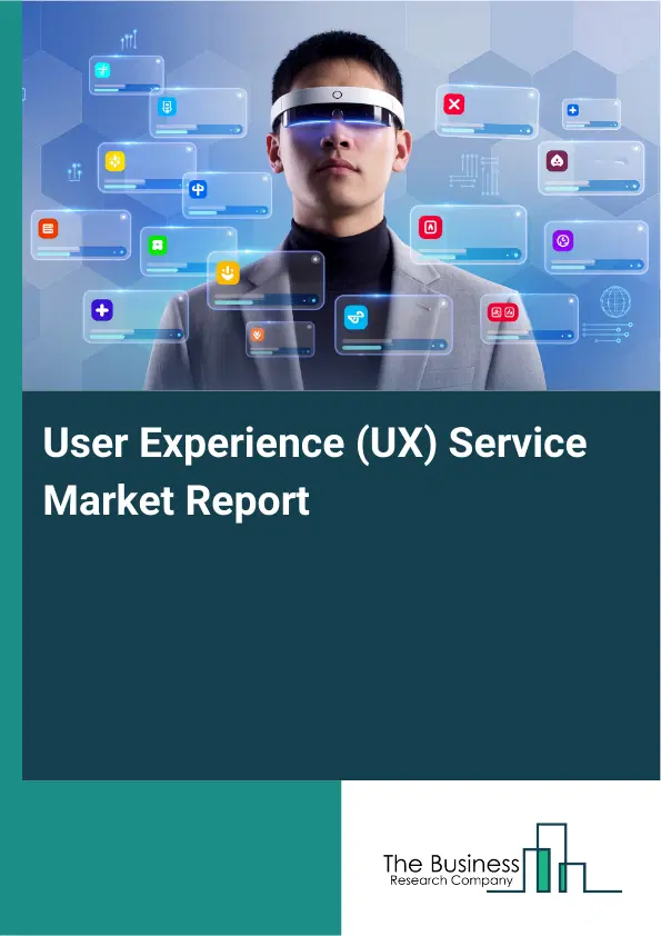 Global User Experience (UX) Service Market Report 2026