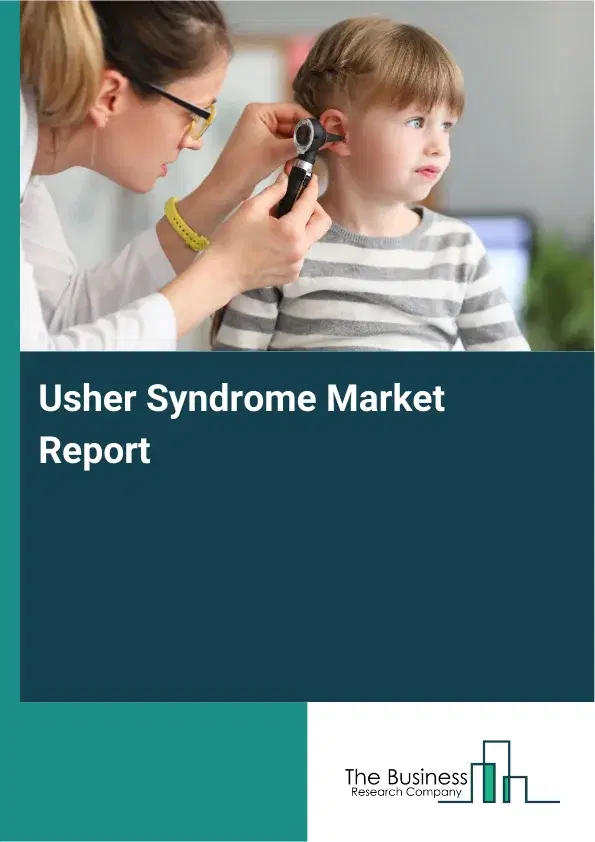 Global Usher Syndrome Market Report 2026