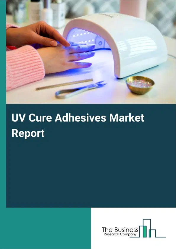 Global UV Cure Adhesives Market Report 2026