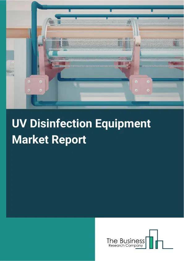 Global UV Disinfection Equipment Market Report 2026