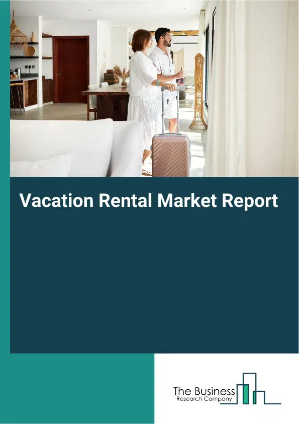 Global Vacation Rental Market Report 2026