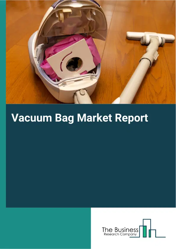 Global Vacuum Bag Market Report 2026