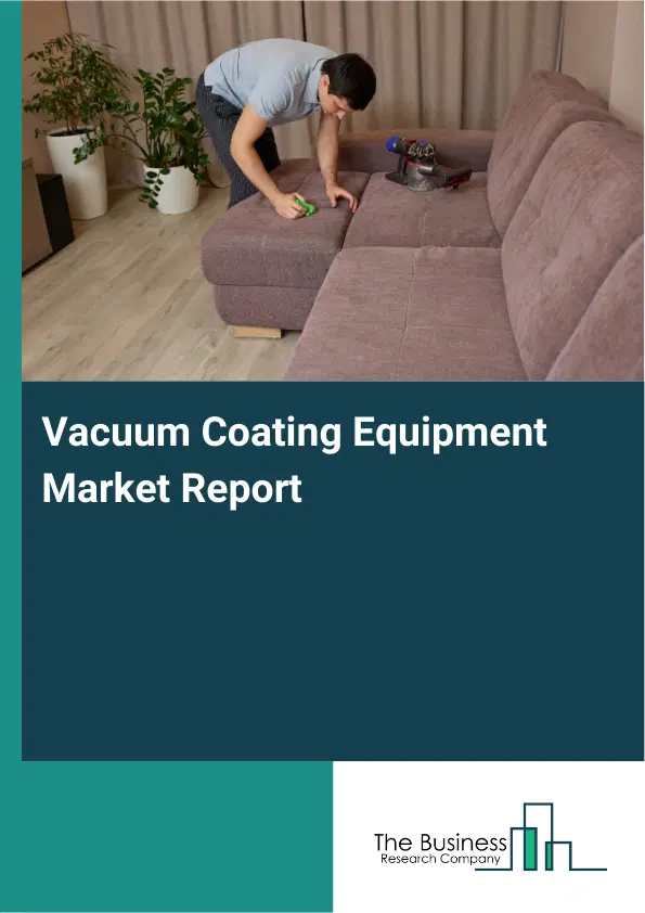 Global Vacuum Coating Equipment Market Report 2026