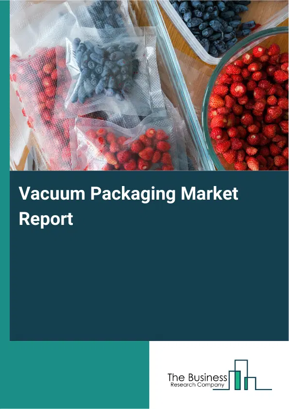 Global Vacuum Packaging Market Report 2026