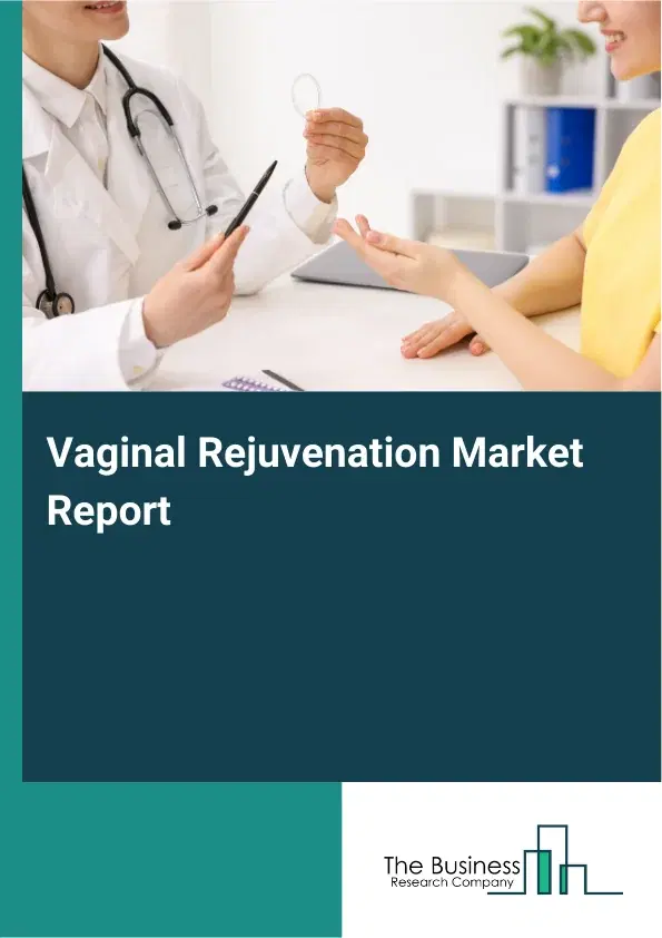Global Vaginal Rejuvenation Market Report 2026