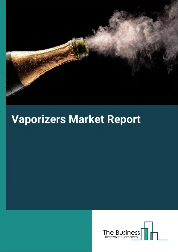 Global Vaporizers Market Report 2026