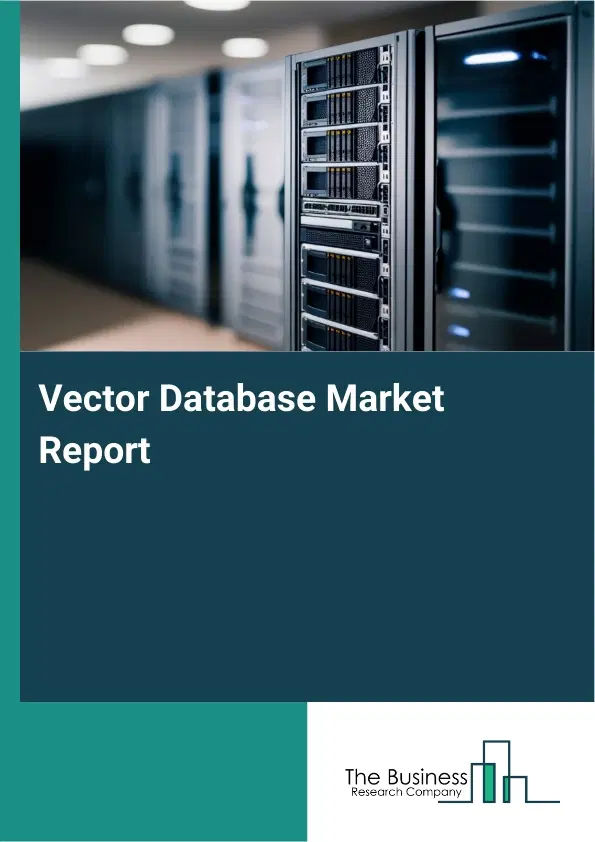 Global Vector Database Market Report 2026