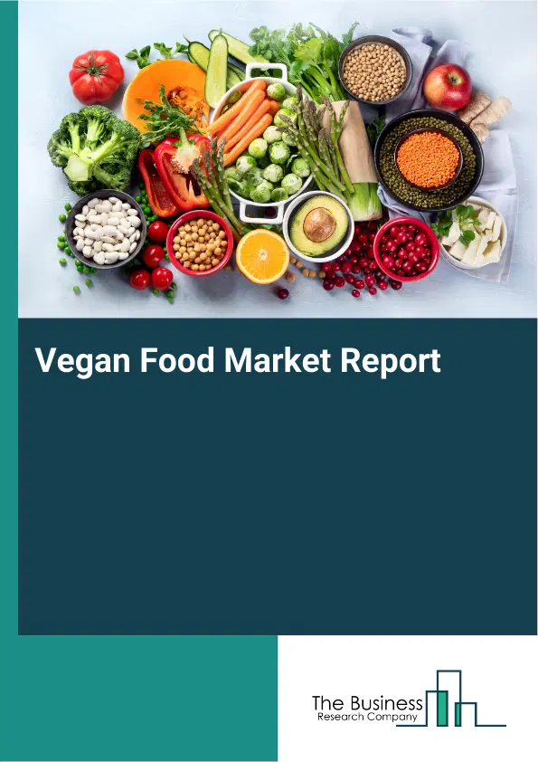 Global Vegan Food Market Report 2026