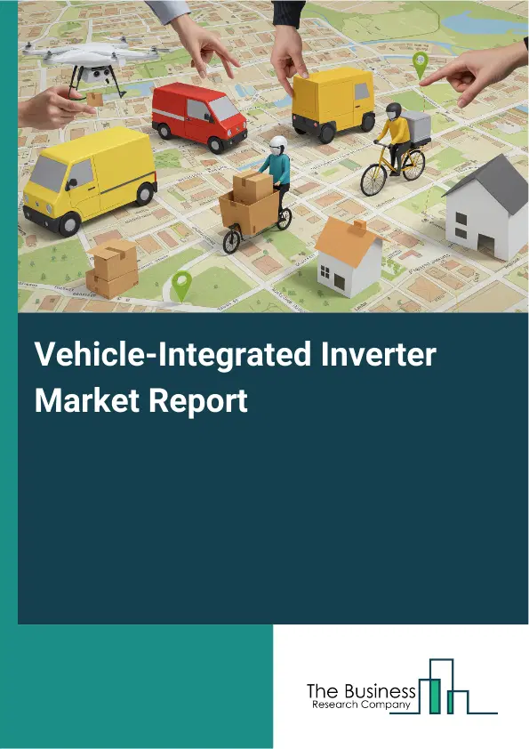 Global Vehicle-Integrated Inverter Market Report 2026