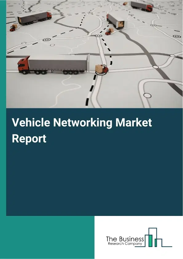 Global Vehicle Networking Market Report 2026