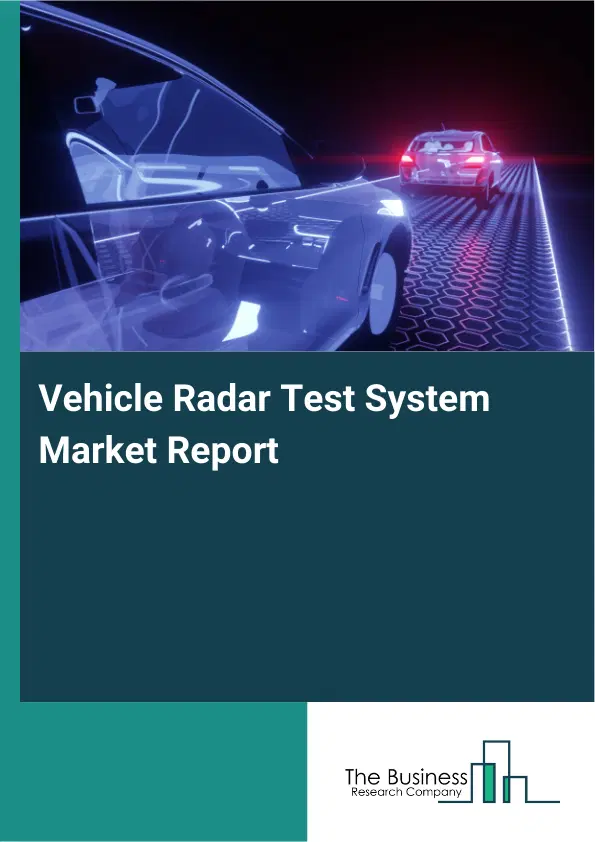 Global Vehicle Radar Test System Market Report 2026