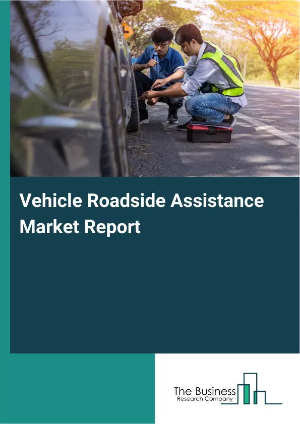 Global Vehicle Roadside Assistance Market Report 2026
