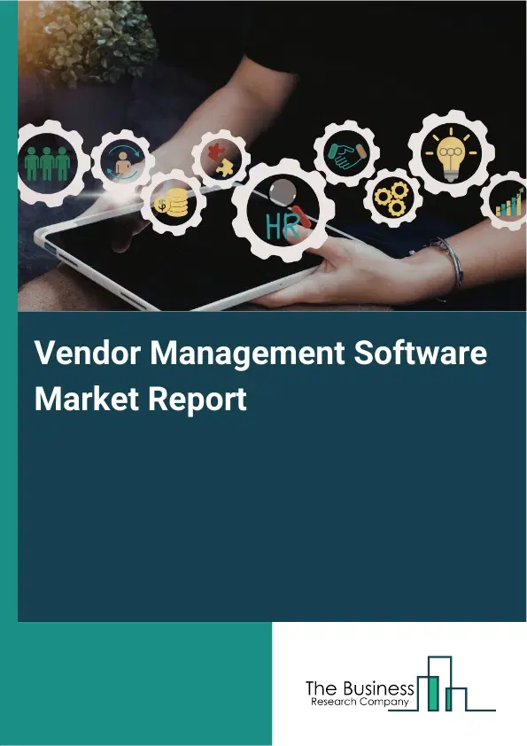 Global Vendor Management Software Market Report 2026