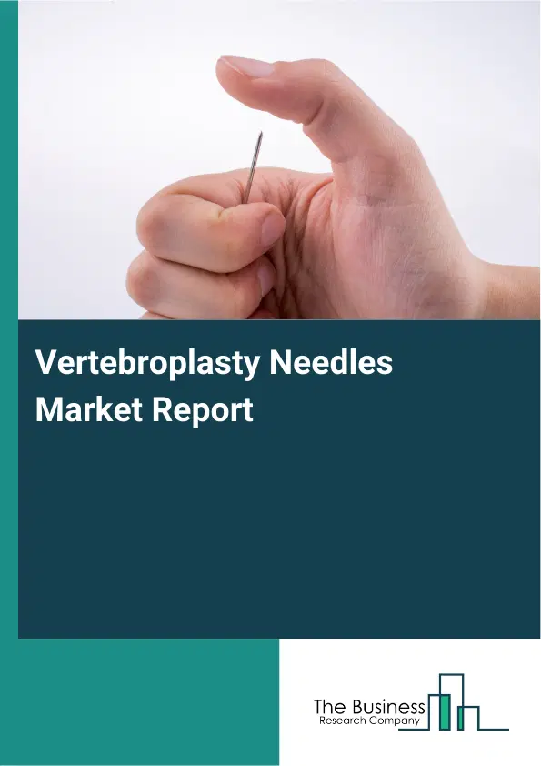 Global Vertebroplasty Needles Market Report 2026