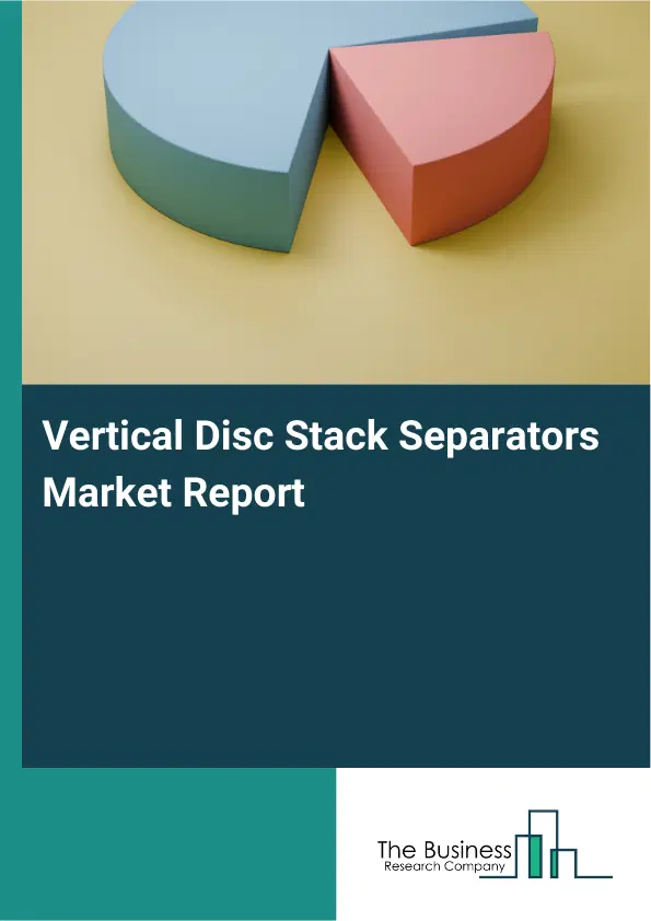 Global Vertical Disc Stack Separators Market Report 2026