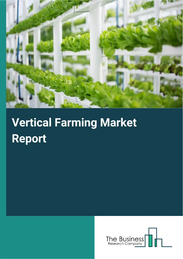 Global Vertical Farming Market Report 2026
