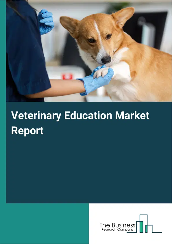 Global Veterinary Education Market Report 2026