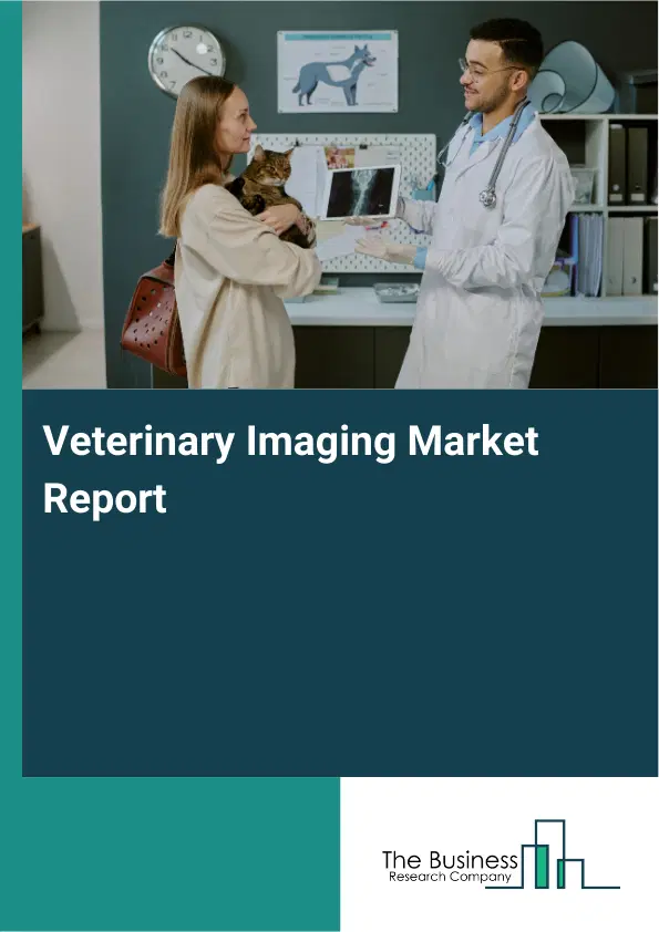 Global Veterinary Imaging Market Report 2026