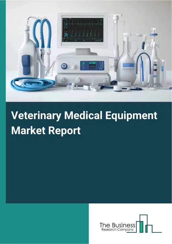 Global Veterinary Medical Equipment Market Report 2026