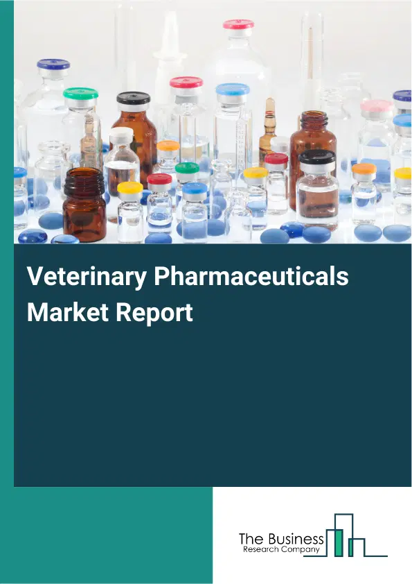 Global Veterinary Pharmaceuticals Market Report 2026