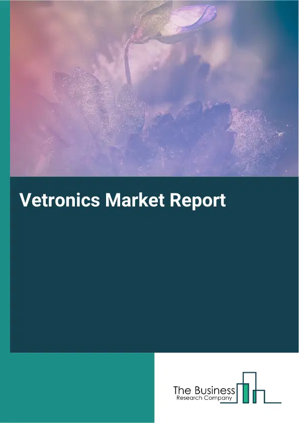 Global Vetronics Market Report 2026