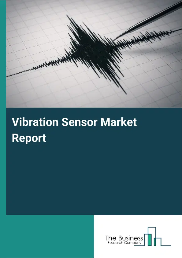 Global Vibration Sensor Market Report 2026