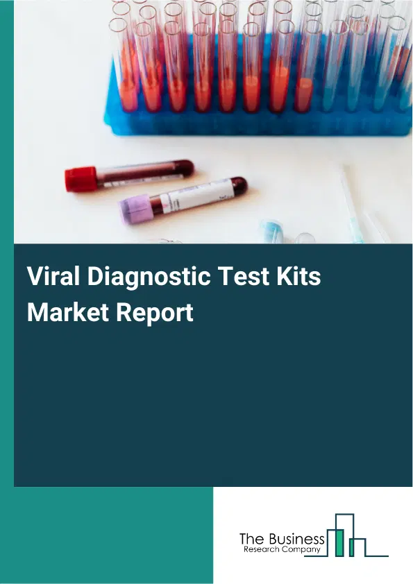 Global Viral Diagnostic Test Kits Market Report 2026