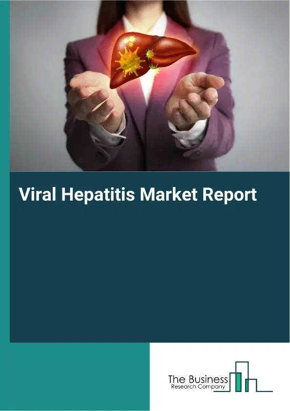 Global Viral Hepatitis Market Report 2026