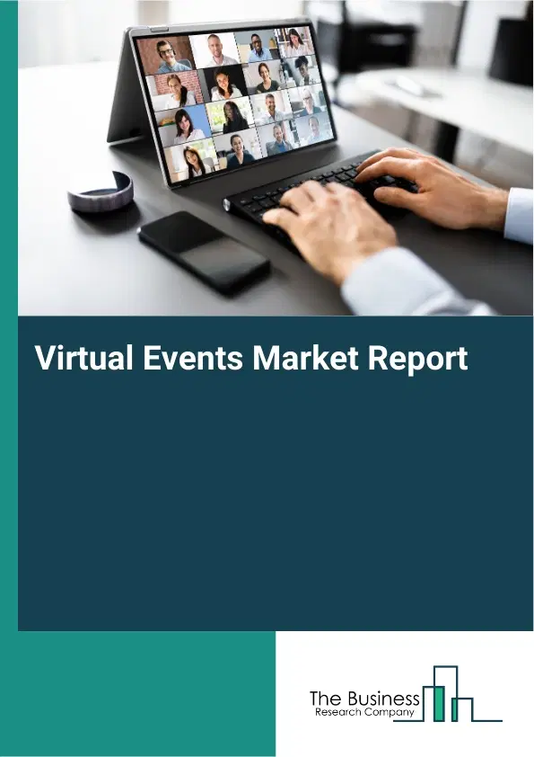 Global Virtual Events Market Report 2026