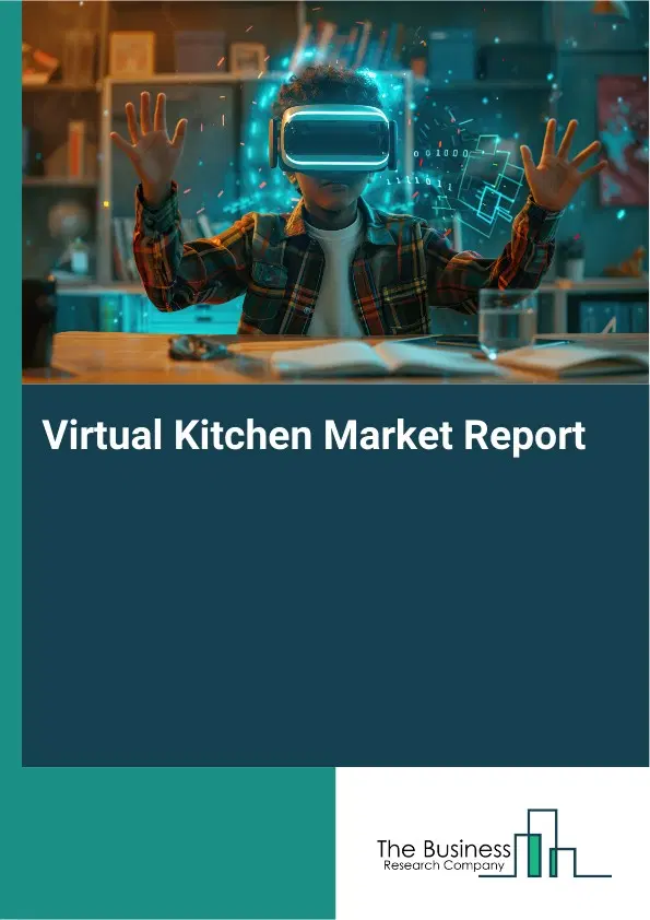 Global Virtual Kitchen Market Report 2026