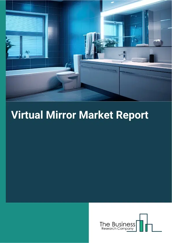 Global Virtual Mirror Market Report 2026