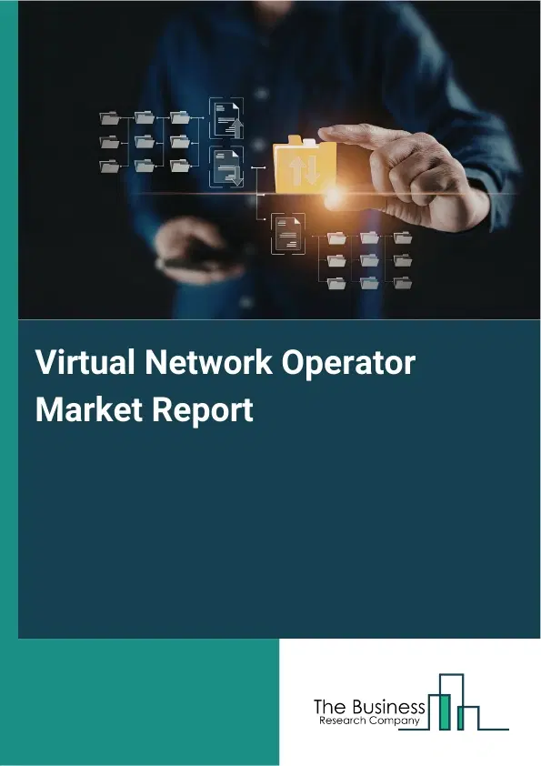 Virtual Network Operator Market Report 2026