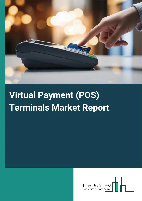 Global Virtual Payment (POS) Terminals Market Report 2026