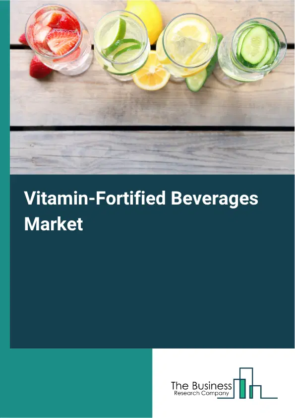 Vitamin-Fortified Beverages Market Report 2026