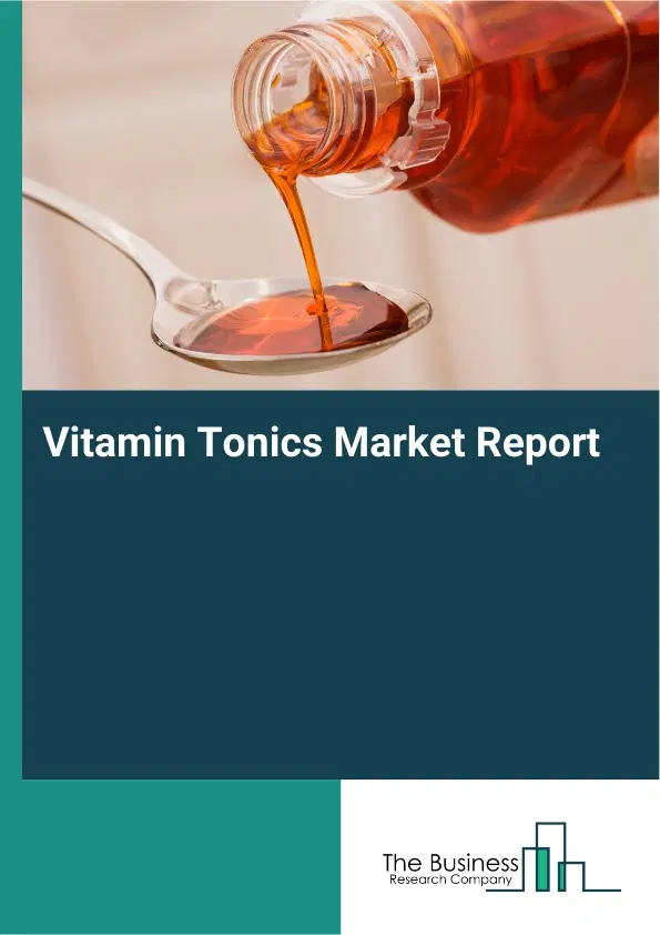 Global Vitamin Tonics Market Report 2026