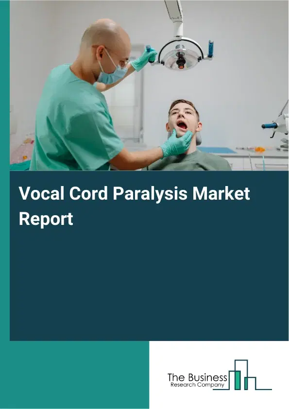 Global Vocal Cord Paralysis Market Report 2026