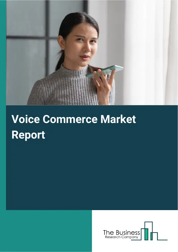 Global Voice Commerce Market Report 2026