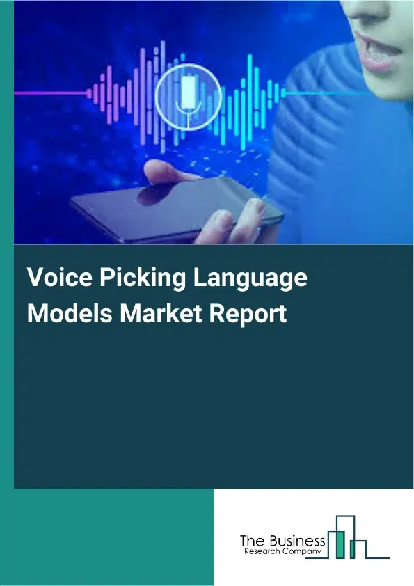 Global Voice Picking Language Models Market Report 2026