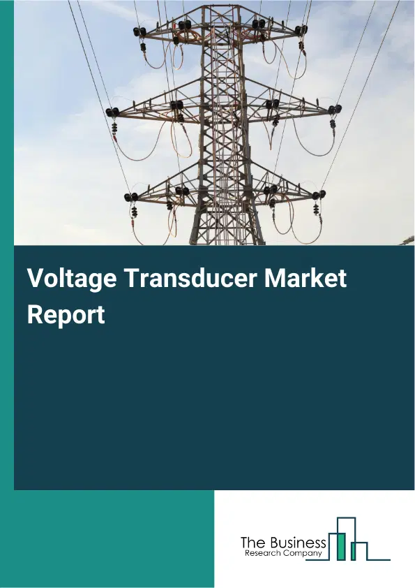 Global Voltage Transducer Market Report 2026