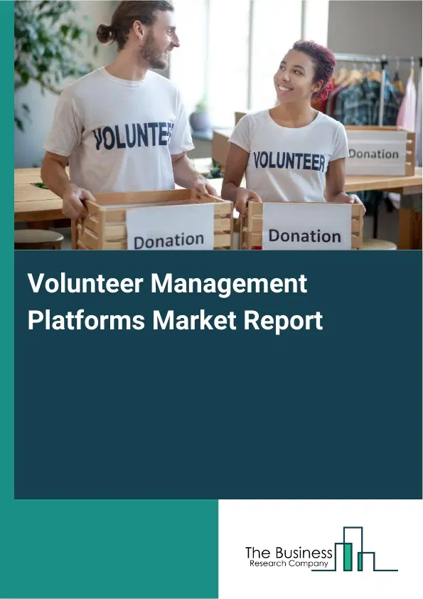 Global Volunteer Management Platforms Market Report 2026
