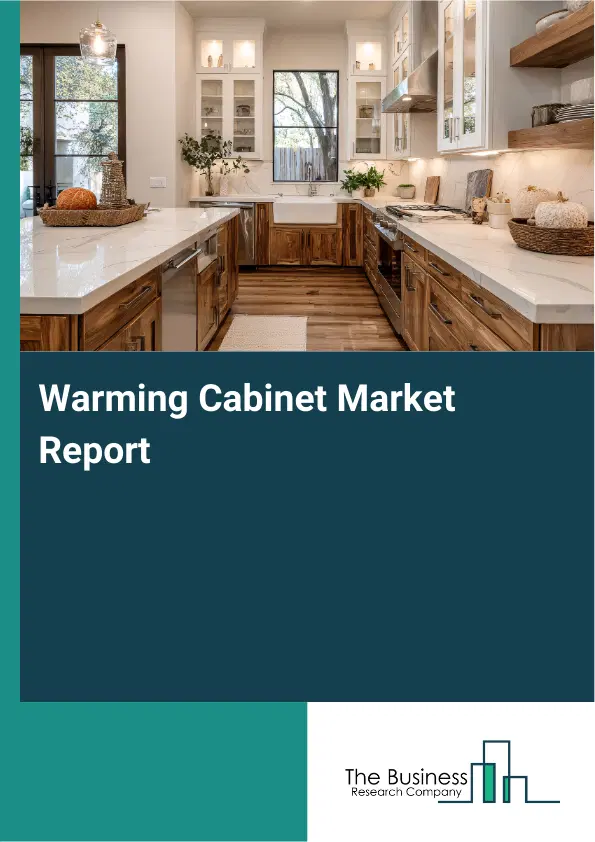 Global Warming Cabinet Market Report 2026