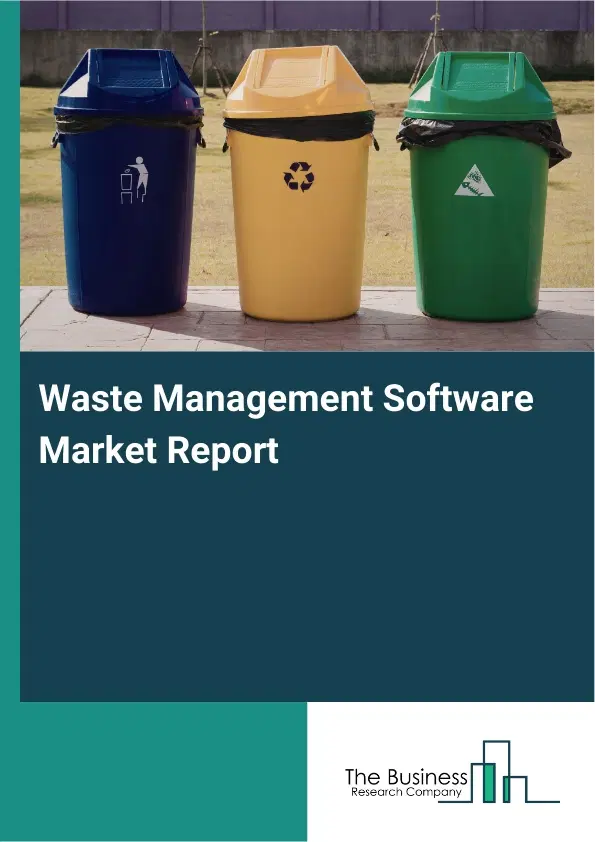 Global Waste Management Software Market Report 2026