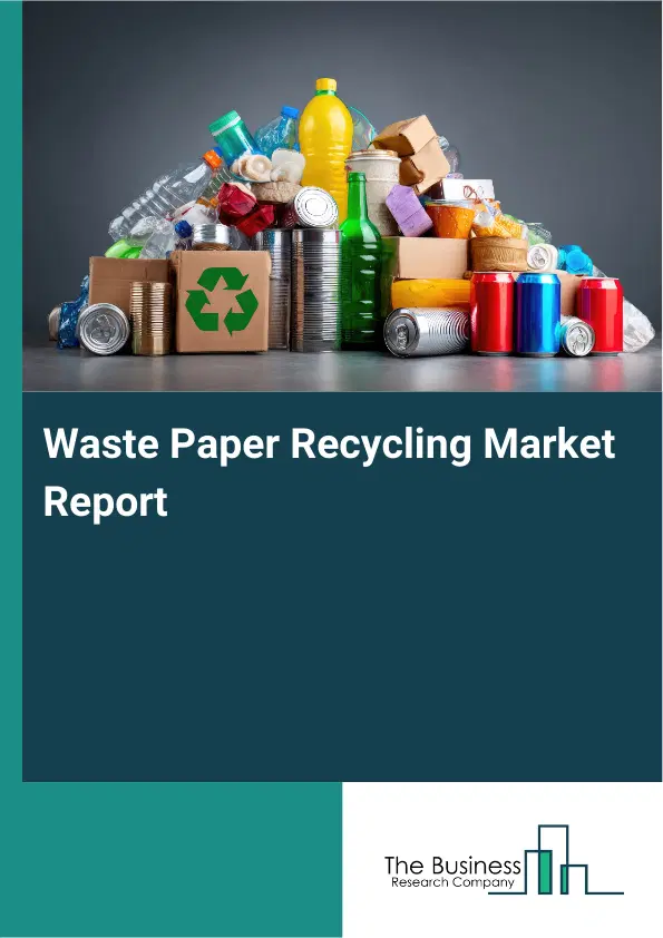 Global Waste Paper Recycling Market Report 2026